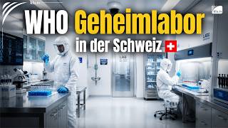 WHO Geheimlabor in der Schweiz!