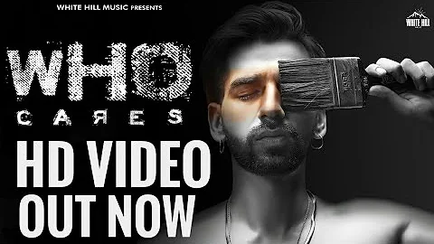 WHO CARES : Maninder Buttar | The Hippies | New Punjabi Song 2018 |