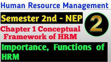 HRM CHAPTER 1 CONCEPTUAL FRAMEWORK OF HRM | 2ND SEMESTER | B.COM (P\H) | DU SOL | DELHI UNIVERSITY |