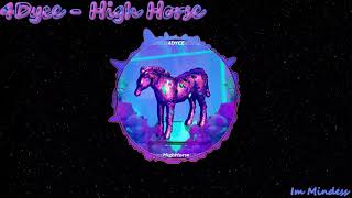 4Dyce- High Horse (AUDIO SPECTRUM)