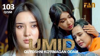 Umid | Умид 103-Qisim