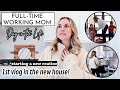 Fulltime working mom day in the life first vlog in our new house  a new routine  amanda fadul