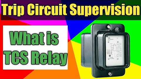 Trip Circuit Supervision Relay| What is TCS Relay| How TCS Relay Works | Hindi
