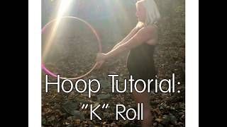 Hoop Tutorial - K Roll with Stefi Spins