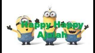 Happy Happy Ajalah (Versi Minion)