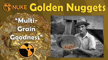 Nuke Nuggets #2- Multi-Grain Goodness