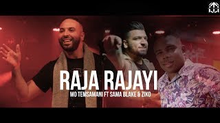 MO TEMSAMANI - RAJA RAJAYI FT. SAMA BLAKE & ZIKO (PROD. ZikoBeatz)[Exclusive Music Video]