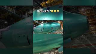 The First 747 And The Last 747