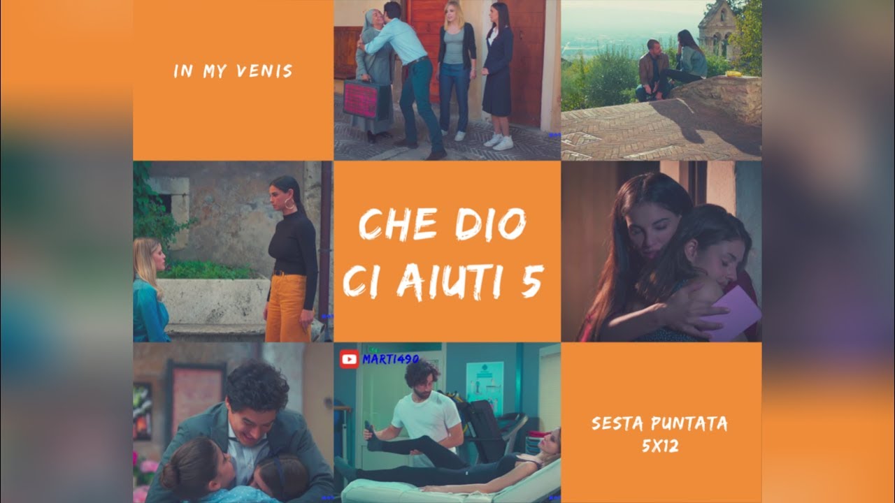 Che Dio Ci Aiuti 5 [6x12] II In my venis
