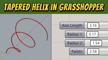 Tapered Helix in Grasshopper