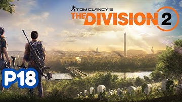 The Division 2 Gameplay Walkthrough Part 18 No Commentary + All DLC [8K 60FPS PC]