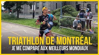 Triathlon de Montréal : L'énorme différence entre les professionnels et l'amateur que je suis !