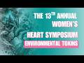 Women’s Heart Symposium 2026: Environmental Toxins