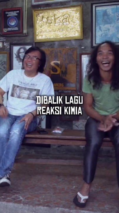 DIBALIK LAGU REAKSI KIMIA