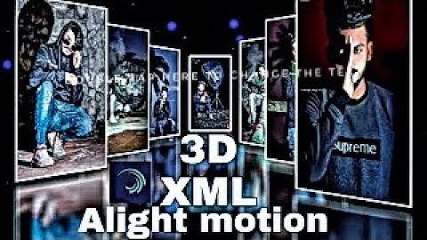 New 3D XML Preset Alight Motion- By_Adriyan Edit