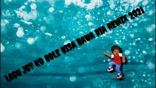 LAGU JGT KO BISA BAWA DIA REMIX 2021