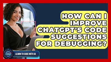 How Can I Improve ChatGPT