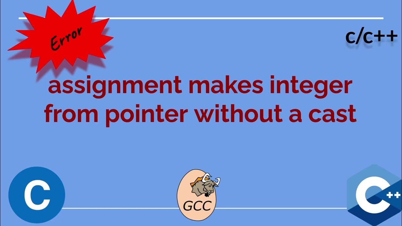 error assignment makes pointer from integer without a cast