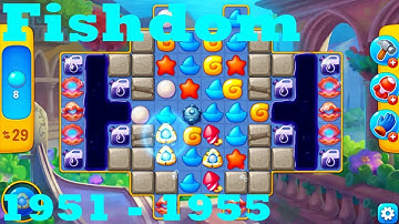 Fishdom Level 1951 - 1955 HD Walkthrough | 3 - match game | gameplay | android | ios | pc | app