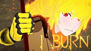 Yang- I Burn [RWBY AMV]