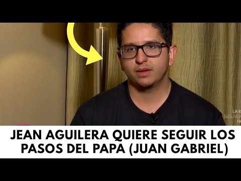 JEAN AGUILERA QUIERE SEGUIR LOS PASOS DEL PAPA (JUAN GABRIEL) - YouTube