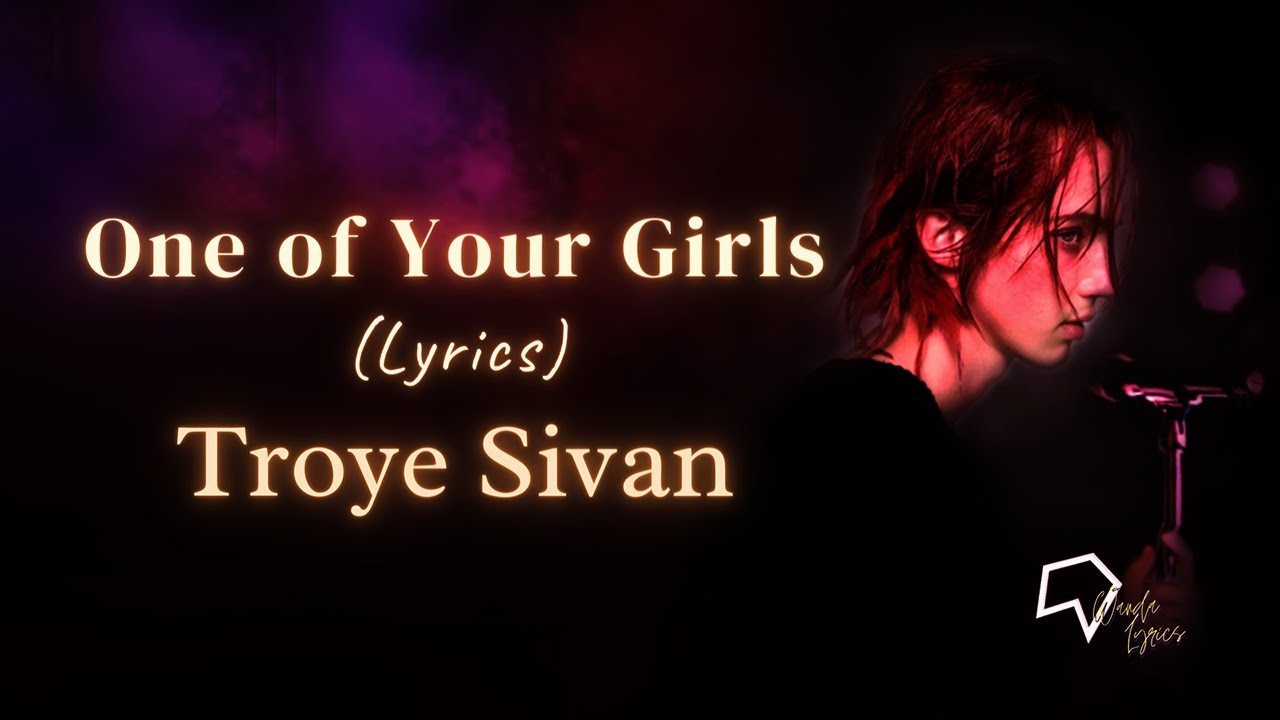 One Of Your Girls  Troye Sivan #lyrics #edit #lyricedit #song