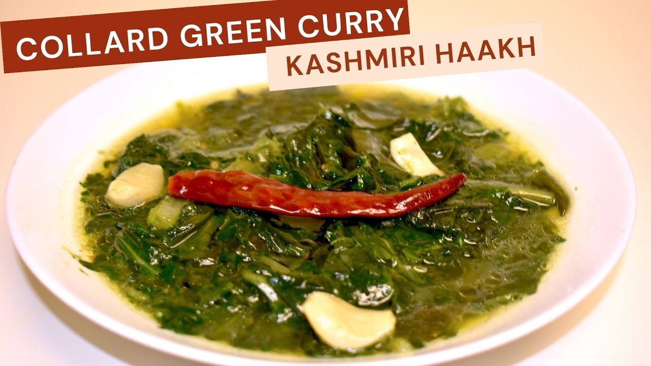 COLLARD GREEN CURRY KASHMIRI HAAKH RECIPE ONLY 4 INGREDIENT RECIPE
