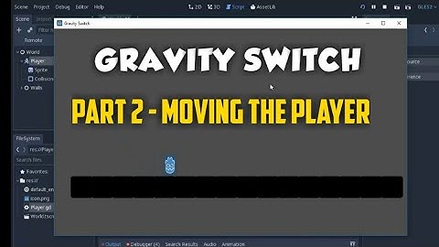 Tutorial GRAVITY SWITCH (Part 2 - Moving the player) in Godot 3.1.1