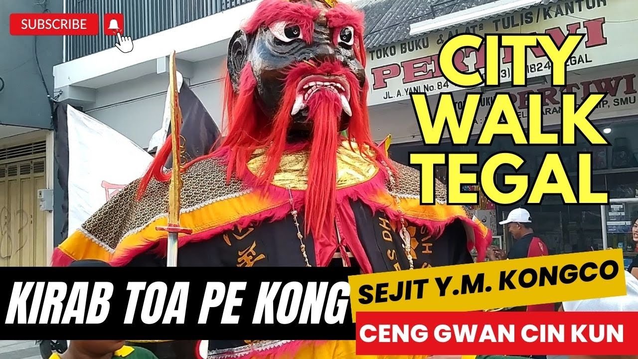 KIRAB GOTONG TOA PE KONG || SEJIT Y.M. KONGCO CENG GWAN CIN KUN 2574/2023 || CITY WALK KOTA TEGAL