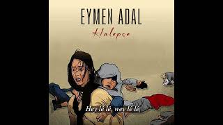 Eymen Adal - Halepçe (Lyric Video) Resimi