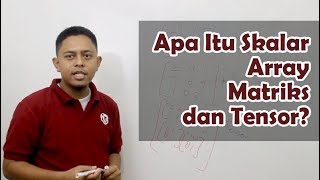 Apa itu Skalar, Array, Matriks dan Tensor | Aljabar Linier