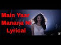 Main Yaar Manana Ni Lyrical Song ft Vaani Kapoor , Yashita Sharma Whatsapp Status Video Download Free