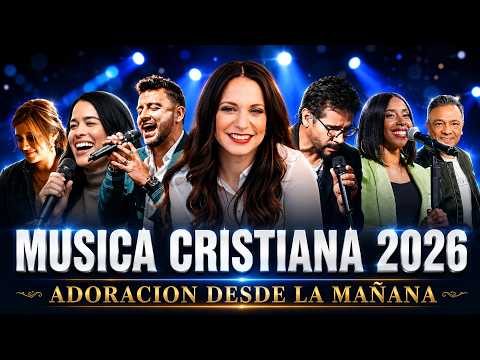 Música Cristiana 2026 🙏Jesús Adrián Romero, Oscar Medina, Lilly Goodman, Alex Campos✨Mejores 2026