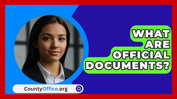 What Are Official Documents? - CountyOffice.org