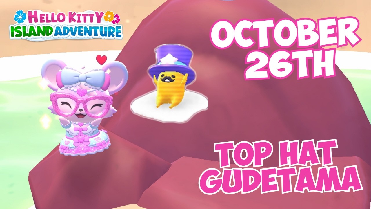 TOPHAT Gudetama location 🎩 October 26th 2026 🍳 Crafting Plan #16 - Hello Kitty Island Adventure