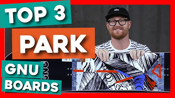 Top 3 Park GNU Snowboards of 2020