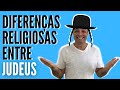 Judeus ortodoxos, reformistas e conservadores, diferenças básicas.