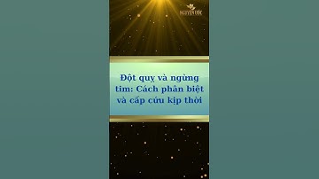 Đột quỵ và ngừng tim: Cách phân biệt và cấp cứu kịp thời - Sống Ý Nghĩa #nguyenuoc