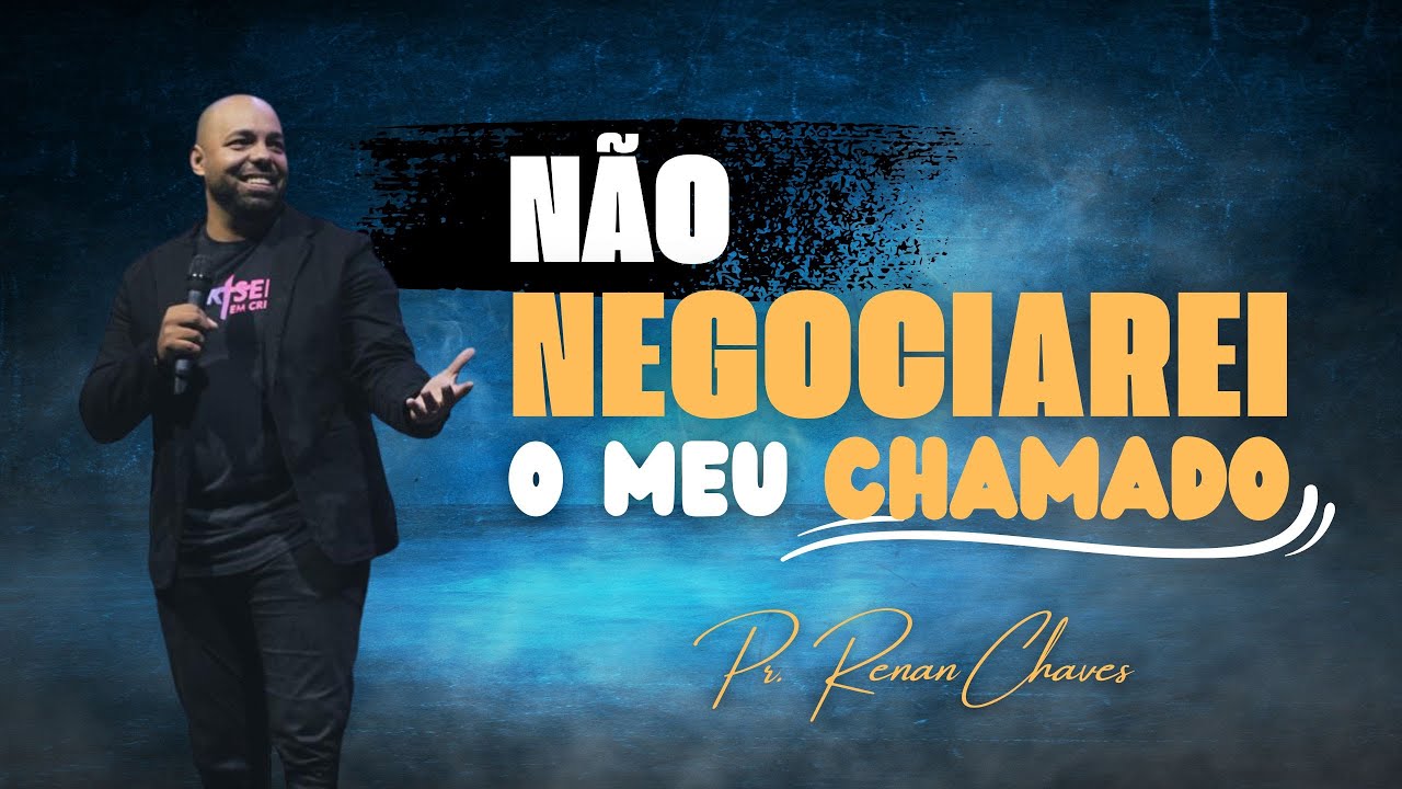 NÃO NEGOCIAREI O MEU CHAMADO | Pr. Renan Chaves | Pregação na ceia de obreiros 