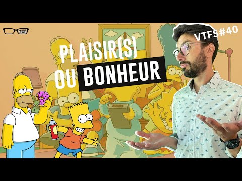 Plaisir(s) ou bonheur ? VTFS#40 - Psychologie