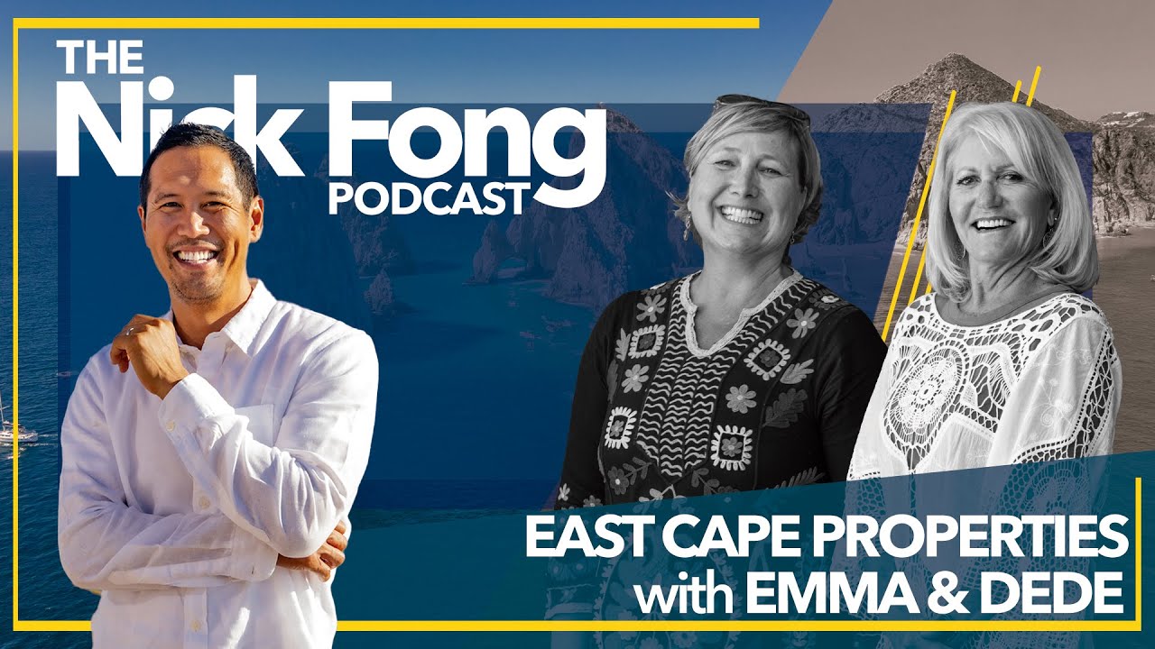 Where Is the Best Place to Live in Baja Sur? The Nick Fong Podcast