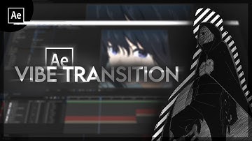 Vibe Style Transition - After Effects Tutorial AMV