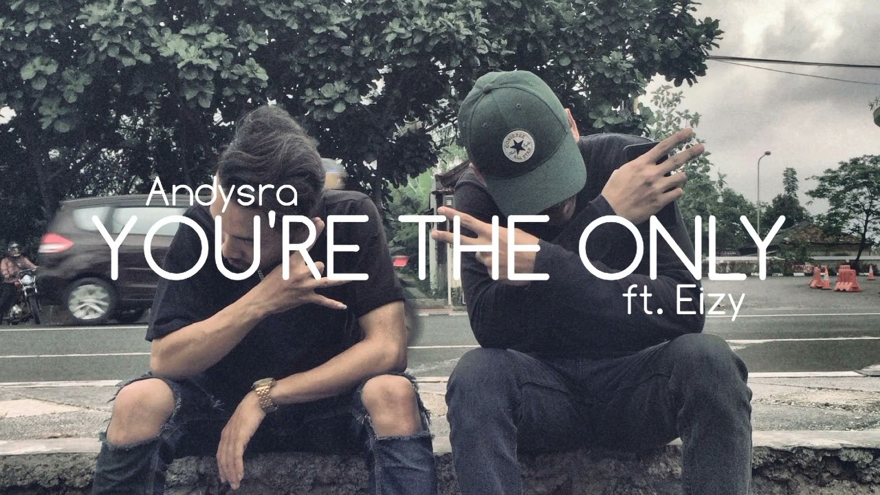 Andysra - You're The Only ft. Eizy [Audio]