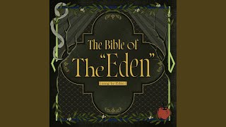 The Bible of The “Eden”
