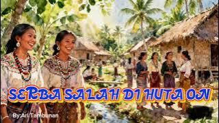 LAGU BATAK ‼️ SERBA SALAH DI HUTA ON