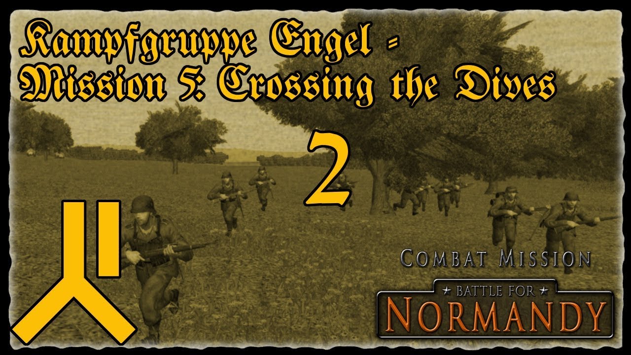 Kampfgruppe Engel | Crossing the Dives | Part 2 | Combat Mission Battle for Normandy | German