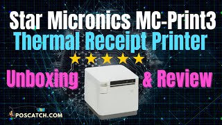 Star Micronics MC-Print3 Printer Unboxing & Review | Point of Sale Receipt Printer