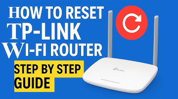 How to Reset TP-Link Wi-Fi Router | Step by Step Guide