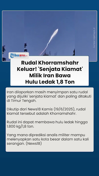 Bawa Hulu Ledak 1,8 Ton, Rudal Khorramshahr 'Senjata Kiamat' Pemusnah Tel Aviv Mulai Dipakai Iran