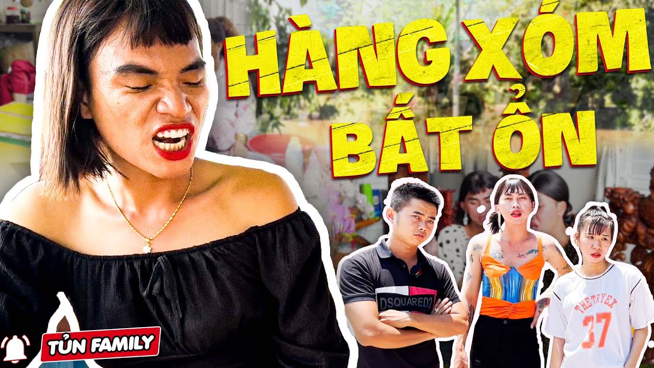 Vợ Chồng Thúy Liễu Và Những Pha ComBat Cực Căng Với Hàng Xóm Bất Ổn - Tủn Family